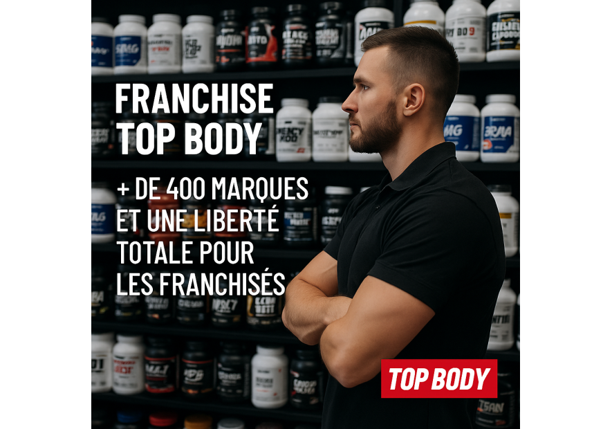 Franchise TOP BODY : plus de 400 marques et une liberté totale pour les franchisés